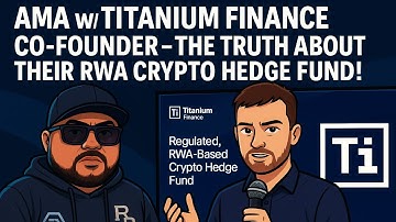 AMA w/ Titanium Finance Co-Founder – A RWA Crypto Hedge Fund!