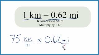 How to Convert 75 km/hr to mi/hr.