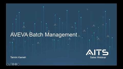 AVEVA Batch Management Sales Webinar Recording
