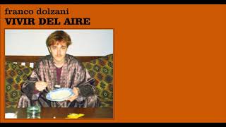 Video thumbnail of "FRANCO DOLZANI - VIVIR DEL AIRE"