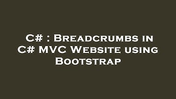 C# : Breadcrumbs in C# MVC Website using Bootstrap