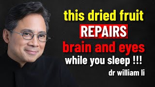 Eat These 3 Dry Fruits to Repair Vision and Boost Memory -Naturally While You Sleep | Dr William Li