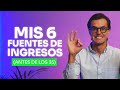 As cre mis 6 fuentes de ingresos