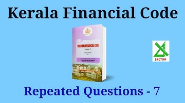 Kerala Financial Code | Repeated Questions - 7 | 2023 July (Lower) KKD | PSC Departmental Exam | KFC