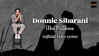 Donnie Sibarani - Aku Milikmu [OFFICIAL LYRIC VIDEO]