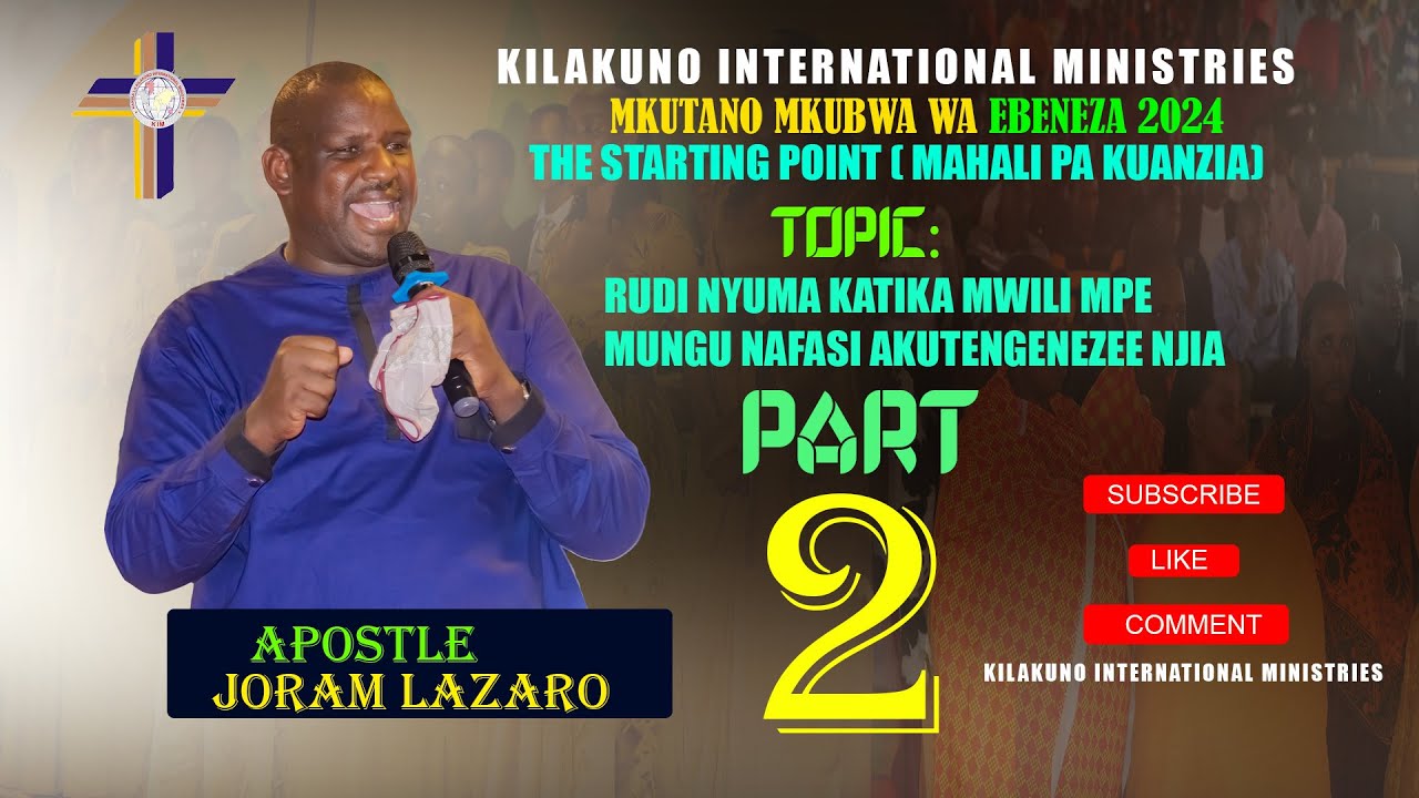 APOSTLE  JORAM L.LAIZER ..RUDI NYUMA KATIKA MWILI MPE MUNGU NAFASI AKUTENGENEZEE NJIA