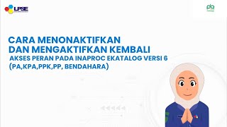 Cara Menonaktifkan dan Mengaktifkan Kembali Akses Peran Pada Sistem Inaproc E-Katalog V6