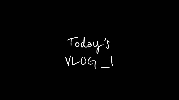 FEB:: vlog | 첫 번째 브이로그
