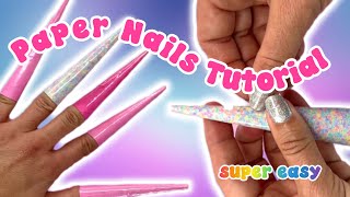 HOW TO MAKE EASY PAPER NAILS [easy tutorial] ✨💅🏽 | supermoonsparkles #papernails
