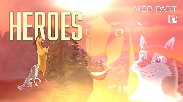 "Heroes" - Spirit & Aleu (MEP PART)