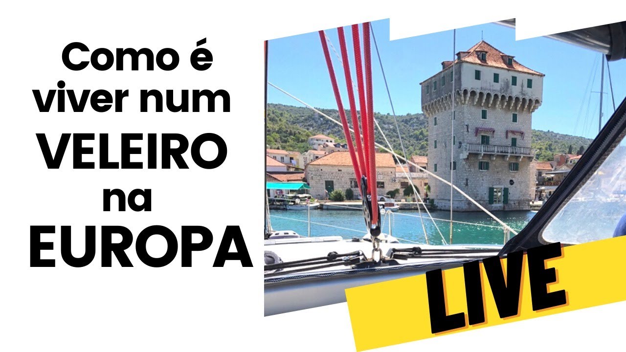 Como é VIVER num VELEIRO na EUROPA? - LIVE 3 | No Barco Pelo Mundo