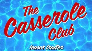 THE CASSEROLE CLUB - movie teaser trailer www.DIKENGA.com