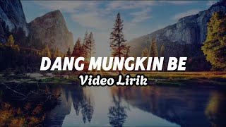 Rajumi Trio - Dang Mungkin Be (Lirik)