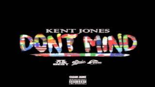 Download lagu Kent Jones - Don't Mind [Clean Edit]