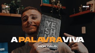 A PALAVRA VIVA - Igor Caus