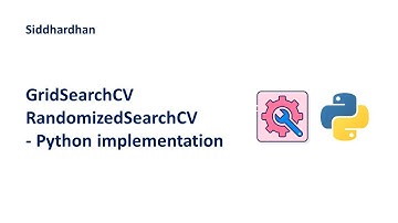 8.4. GridSearchCV and RandomizedSearchCV - Python implementation | Hyperparameter Tuning