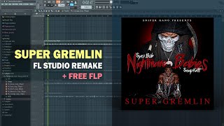 Kodak Black - Super Gremlin (FL Studio Remake + Free FLP)