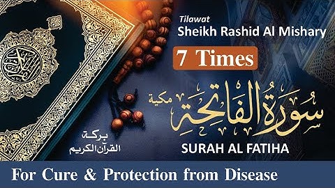 Surah Al-Fatiha World's Best Voice Sheikh Mishary Rashid Al-afasy ( 1 سورة الفاتحة )