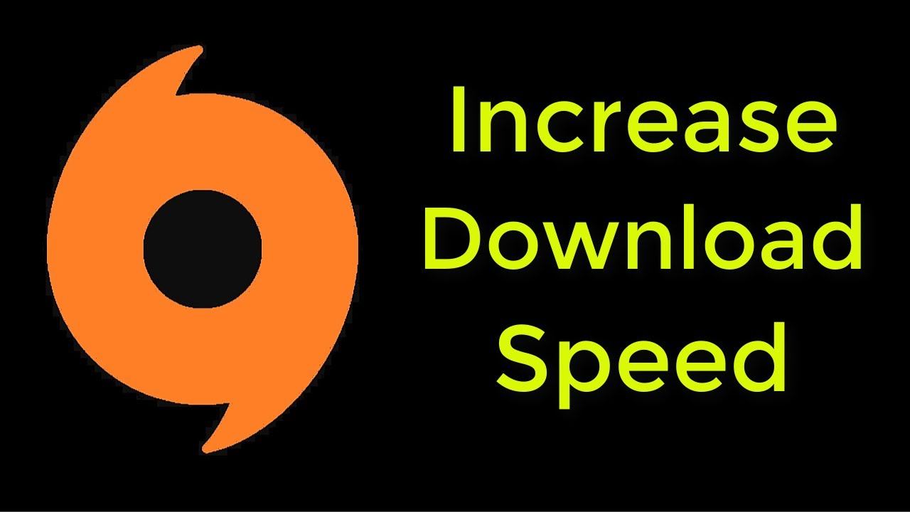 how to increase origin download speed