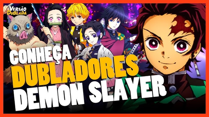 Todos os Dubladores Do Anime Kimetsu no Yaiba 2 Temporada