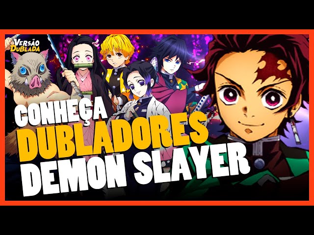 Kimetsu No Yaiba Dublado - Saiu Anime Demon Slayer Dublado na NETFLIX e  Lista de dubladores