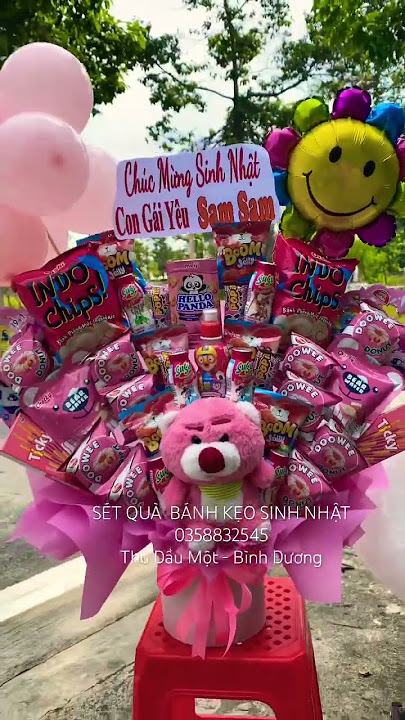 SÉT QUÀ  BÁNH KẸO SINH NHẬT  0358832545 Thủ Dầu Một - Bình Dương #setquabanhkeo #thaoyayaflowers