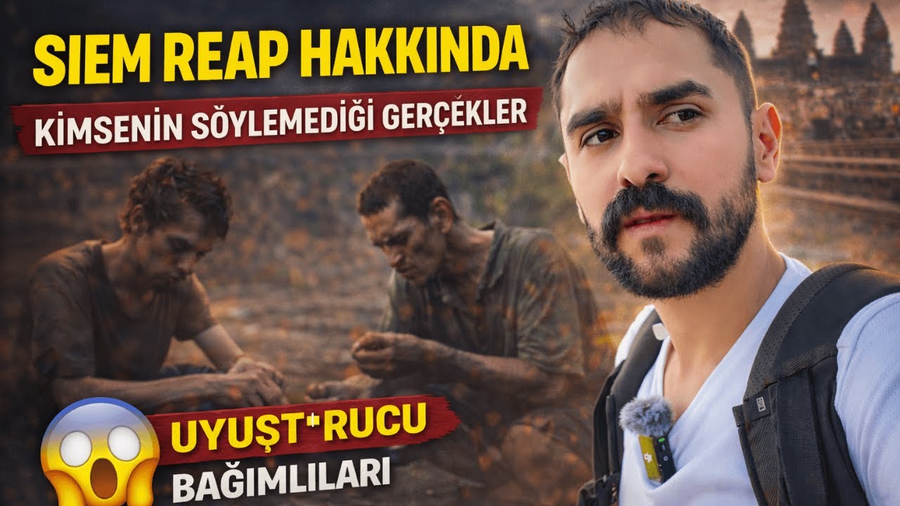SİEM REAP HAKKINDA KİMSENİN SÖYLEMEDİĞİ GERÇEKLER - BÖLÜM25/VLOG