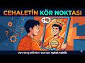 Cehaletin Kör Noktası