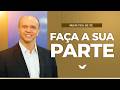 Faça a sua parte | Bispo Adilson Silva [Minutos de Fé]