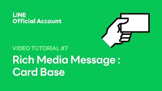 Top Feature LINE Official Account - Rich Media Message : Card Based
