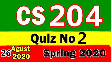 CS201 Quiz no 2 Solution spring 2020 | CS204  quiz Solution  2020 | Cs204 Quiz solution spring 2020