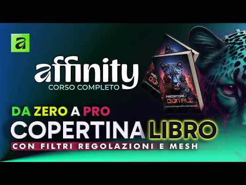 Affinity da Zero a Pro: Imparare Creando la Copertina di un Libro | Tutorial Completo