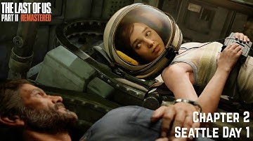 THE LAST OF US 2 REMASTERED PC Gameplay Walkthrough / Chapter 2 - Seattle Day 1【2K 60FPS】