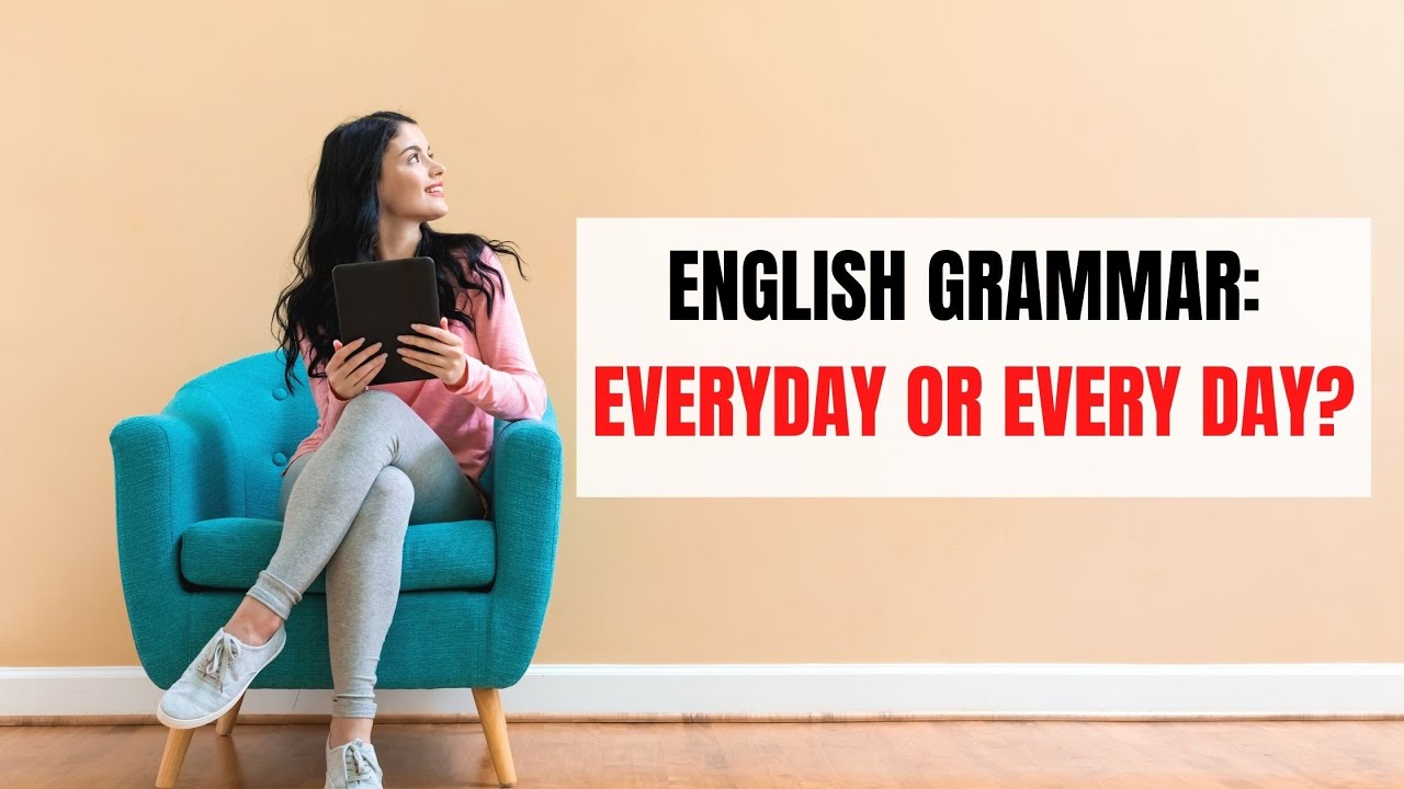 Every day is different in the. Everyday grammar.