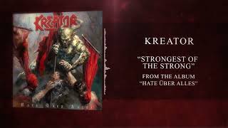 KREATOR - Strongest Of The Strong