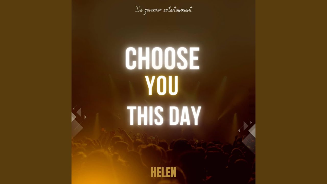 Watch CHOOSE YOU THIS DAY on YouTube