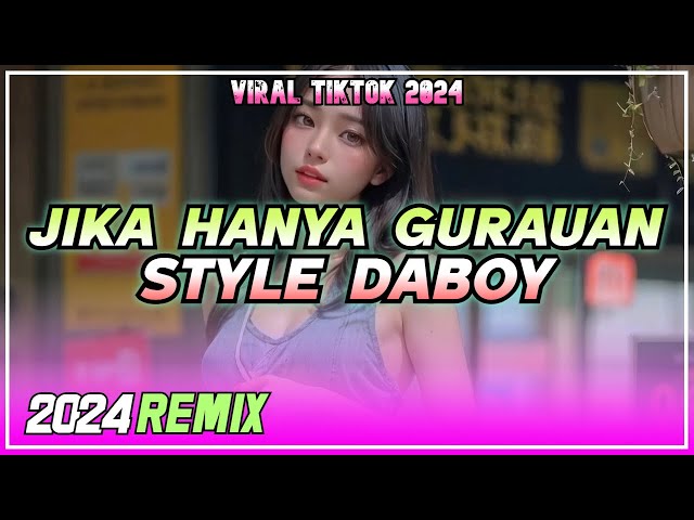 DJ GENK - JIKA HANYA GURAUAN | STYLE DABOY class=