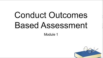 Part 1 - Introduction to module 1 ( what is outcomes based assessment)