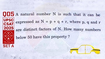 CSAT 2025 set A Q05: Natural number N such that N=p+q+r, where p, q and r are distinct factors of N.