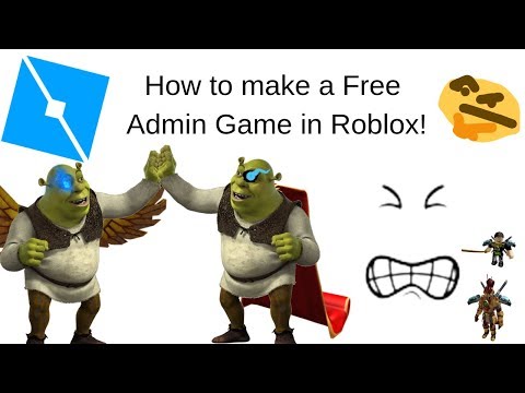 How To Make A Free Admin Game In Roblox Youtube - how to make a free admin game on roblox