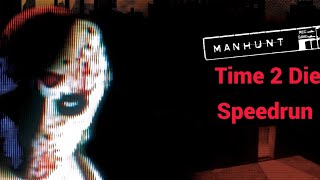 Manhunt 1 Time 2 Die (OOB)  Speedrun 1:40