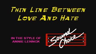 Annie Lennox   Thin Line Between Love And Hate karaoke