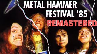 Metallica - Live at Metal Hammer Festival '85 | REMASTERED FULL HD 1080p |