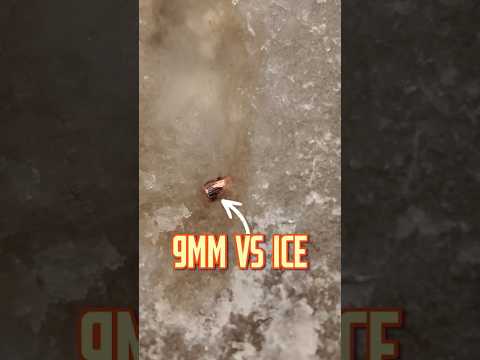 9mm VS Ice