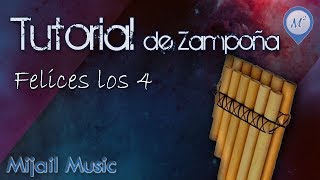 Tutorial Felices los 4 en Zampoña | Mijail Music