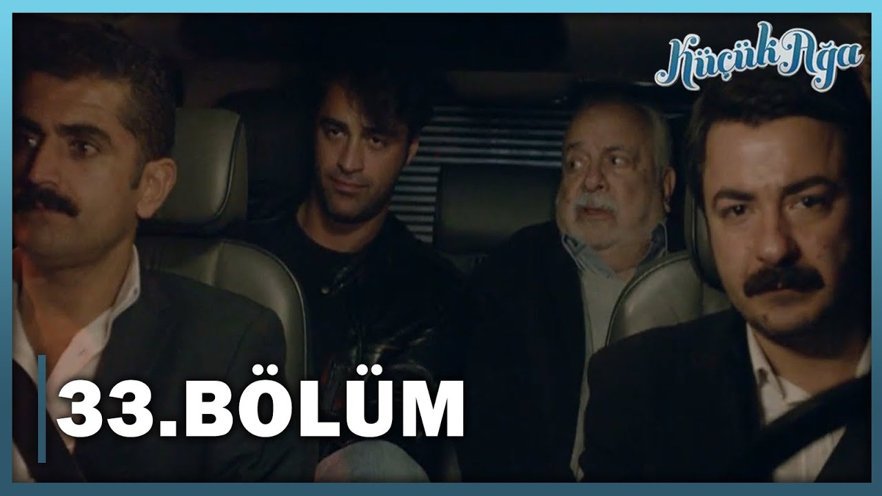 Küçük Ağa 33. Bölüm - FULL BÖLÜM