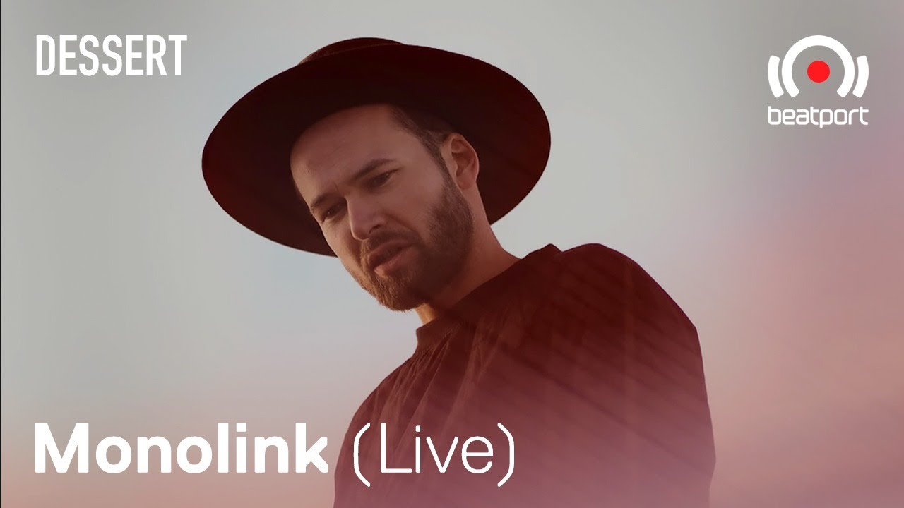 Monolink Live set - Beatport x Dessert Live Stream | ‪@beatport‬ Live