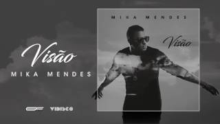 Mika Mendes - Visão (Visão) HD