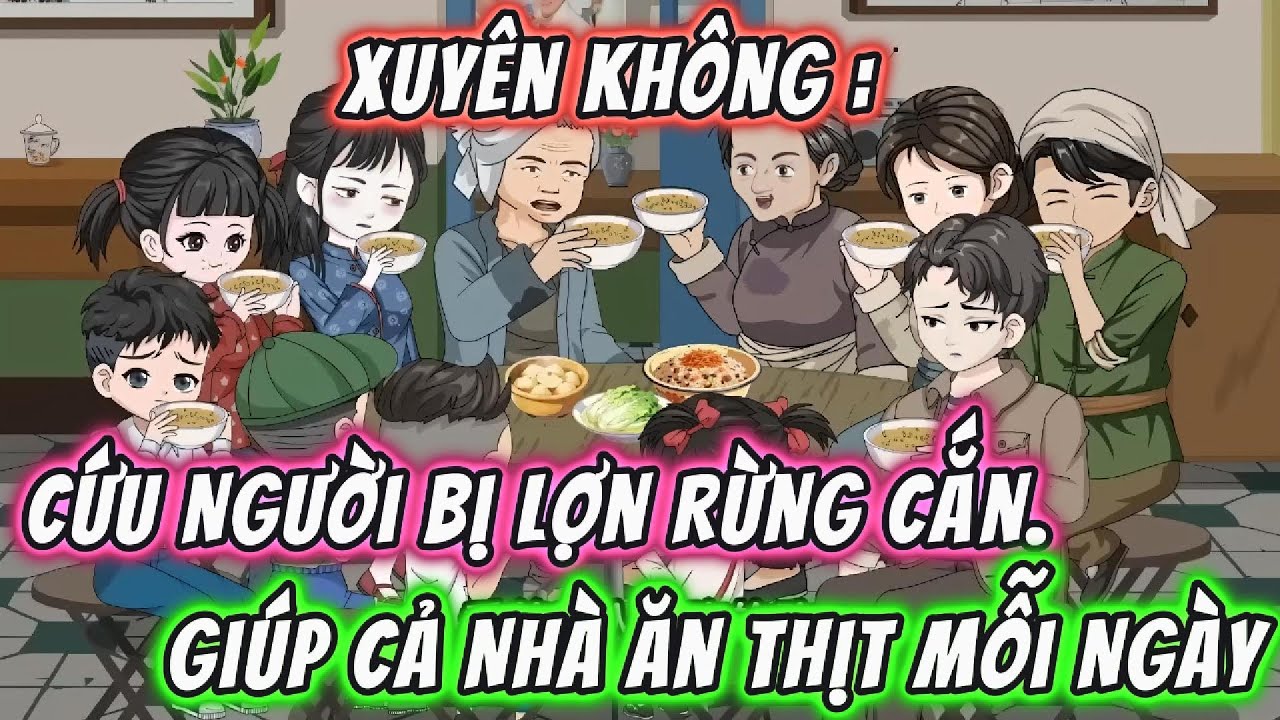 Xuyên Không :Cứu Người Bị Lợn Rừng Cắn.Giúp Cả Nhà Ăn Thịt Mỗi Ngày ||191VietSub - youtube
