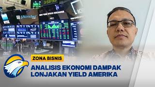 Dampak Lonjakan Yield US Treasury Terhadap Stabilitas Pasar Keuangan Indonesia | Zona Bisnis